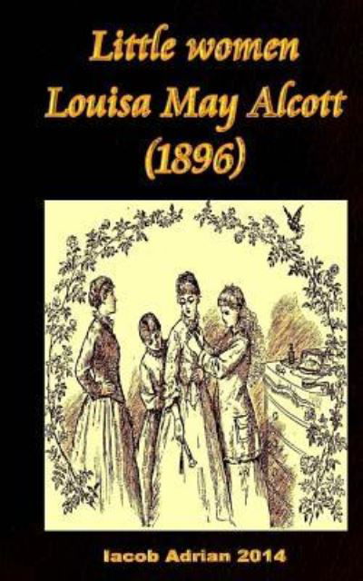Cover for Iacob Adrian · Little women Louisa May Alcott (1896) (Paperback Book) (2017)