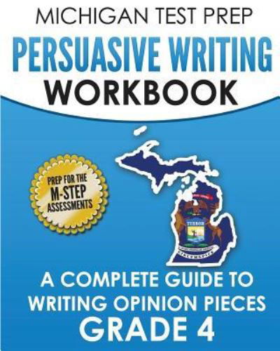 Cover for Test Master Press Michigan · MICHIGAN TEST PREP Persuasive Writing Workbook Grade 4 (Paperback Book) (2017)