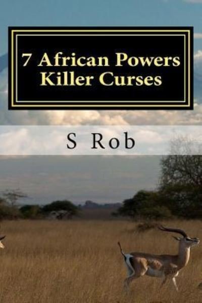 Cover for S Rob · 7 African Powers Killer Curses (Paperback Book) (2017)