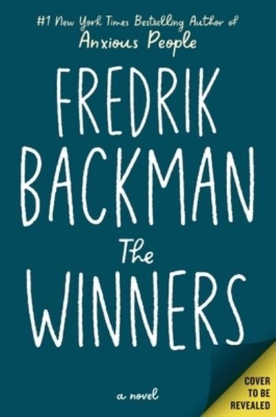 Cover for Fredrik Backman · The Winners: A Novel - Beartown Series (Inbunden Bok) (2022)