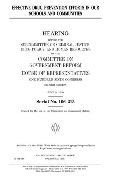 Effective drug prevention efforts in our schools and communities - United States House of Representatives - Books - Createspace Independent Publishing Platf - 9781983467790 - January 5, 2018