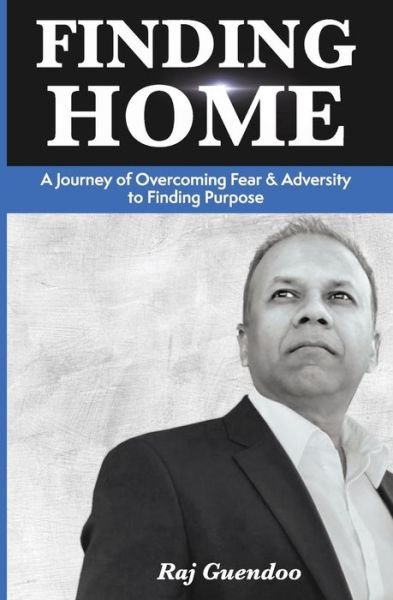 Finding Home - Raj Guendoo - Bøger - Createspace Independent Publishing Platf - 9781986664790 - 21. marts 2018