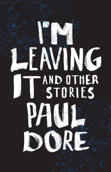 Cover for Paul Dore · I'm Leaving It (Paperback Book) (2021)