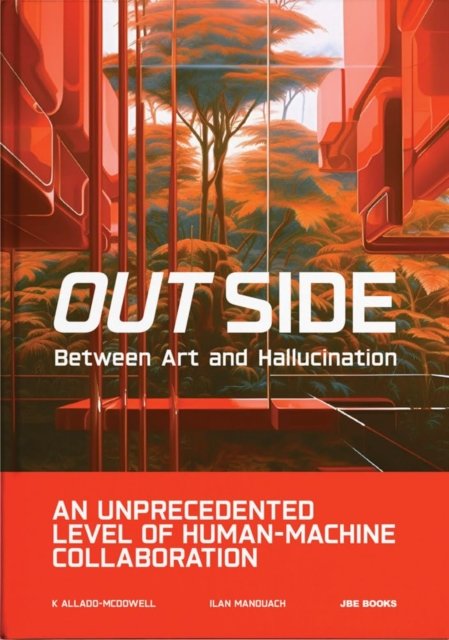 Out Side - K Allado-McDowell - Bøger - Jbe Books - 9782365680790 - 1. februar 2024