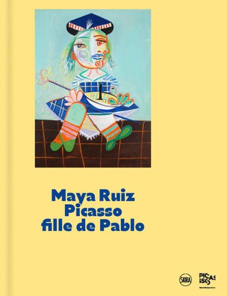 Cover for Maya Ruiz-Picasso: Daughter of Pablo (Hardcover Book) (2022)