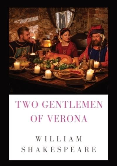 The Two Gentlemen of Verona - William Shakespeare - Książki - Les prairies numériques - 9782382746790 - 11 listopada 2020