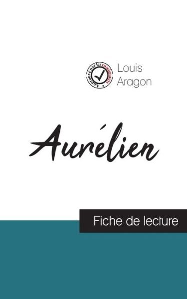 Cover for Louis Aragon · Aurelien de Louis Aragon (fiche de lecture et analyse complete de l'oeuvre) (Pocketbok) (2023)