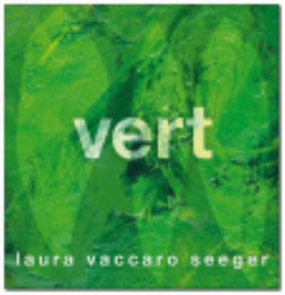 Cover for Laura Vaccaro Seeger · Vert (Hardcover Book) (2013)