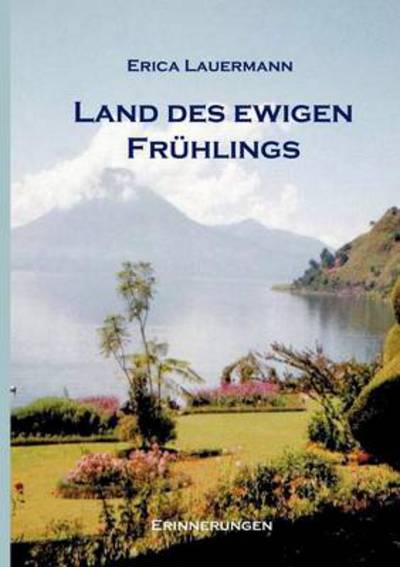 Cover for Erica Lauermann · Land Des Ewigen Fr Hlings (Paperback Book) [German edition] (2002)