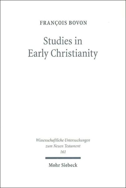 Cover for Francois Bovon · Studies in Early Christianity - Wissenschaftliche Untersuchungen zum Neuen Testament (Hardcover Book) (2003)