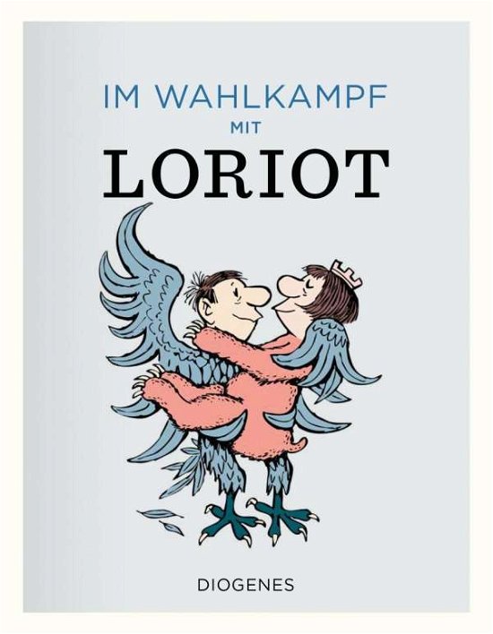 Cover for Loriot · Im Wahlkampf mit Loriot (Hardcover Book) (2021)