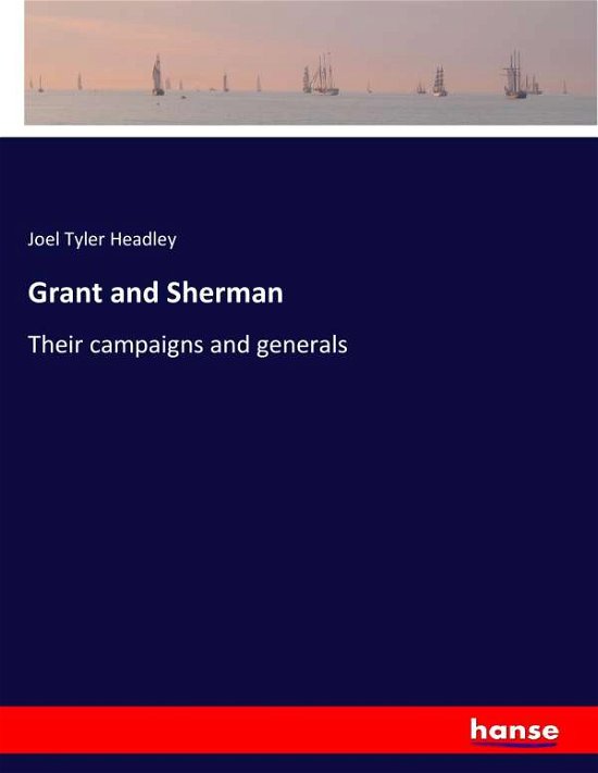 Cover for Headley · Grant and Sherman (Book) (2018)