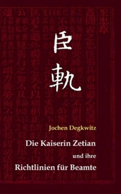 Die Kaiserin Zetian und ihre R - Degkwitz - Bøker -  - 9783347166790 - 4. november 2020