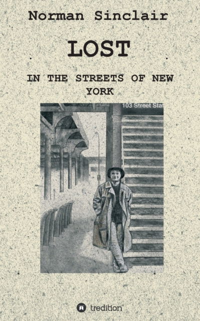 Cover for Norman Sinclair · Lost: In the streets of New York (Paperback Book) (2021)