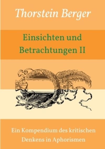 Cover for Thorstein Berger · Einsichten und Betrachtungen II (Paperback Book) (2021)