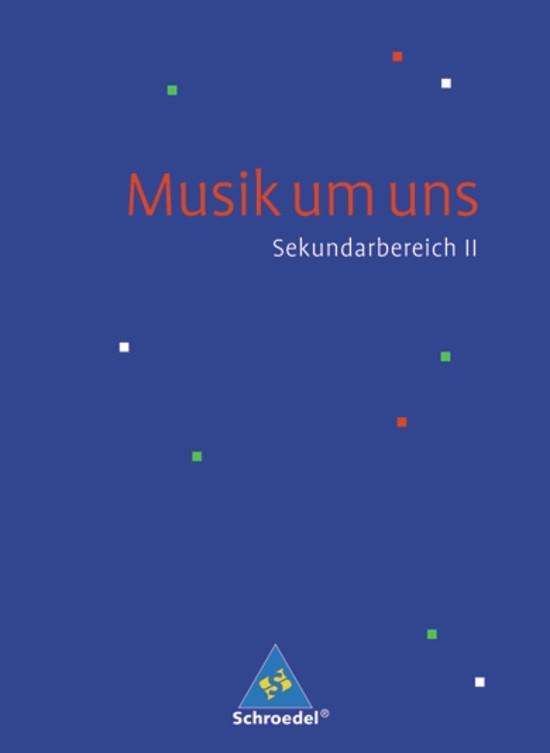 Cover for Unknown. · Musik um uns.Sek.II.4.Aufl. Schülerband (Book)