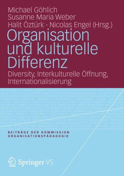 Cover for Michael G Hlich · Organisation Und Kulturelle Differenz: Diversity, Interkulturelle OEffnung, Internationalisierung - Organisation Und Padagogik (Paperback Book) [2012 edition] (2012)