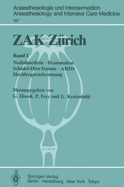 Cover for Georg Hossli · Zak Zurich - Anaesthesiologie Und Intensivmedizin / Anaesthesiology and Intensive Care Medicine (Paperback Book) (1986)