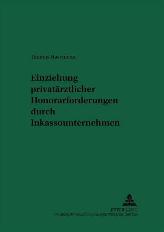 Cover for Thomas Schultz · Einziehung Privataerztlicher Honorarforderungen Durch Inkassounternehmen - Recht Und Medizin (Paperback Book) (2001)