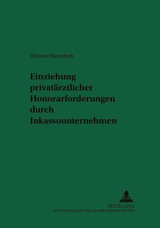 Cover for Thomas Schultz · Einziehung Privataerztlicher Honorarforderungen Durch Inkassounternehmen - Recht Und Medizin (Paperback Book) (2001)