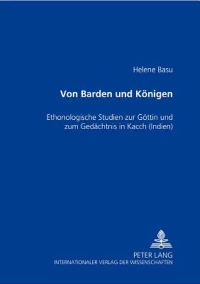 Cover for Basu Helene Basu · Von Barden und Koenigen: Ethnologische Studien zur Goettin und zum Gedaechtnis in Kacch (Indien) (Pocketbok) (2003)