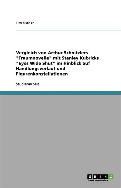 Cover for Tim Fischer · Arthur Schnitzlers &quot;Traumnovelle&quot; und S (Pocketbok) [German edition] (2007)