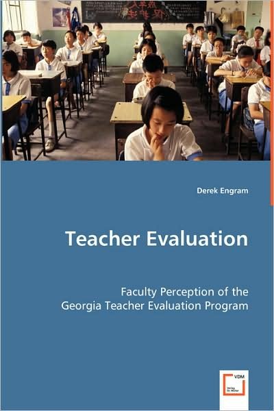 Cover for Derek Engram · Teacher Evaluation: Faculty Perception of the Georgia Teacher Evaluation Program (Pocketbok) (2008)