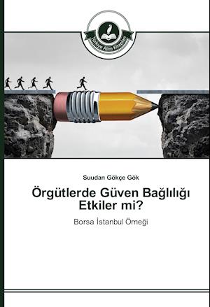 Cover for Gök · Örgütlerde Güven Bagl_l_g_ Etkiler (Bok)