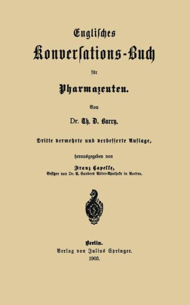 Cover for Th D Barry · Englisches Konversations-Buch Fur Pharmazeuten (Paperback Bog) [3rd 3. Aufl. 1903 edition] (1903)