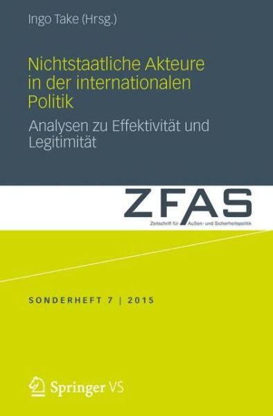 Cover for Nichtstaatliche Akteure in Der Internationalen Politik: Analysen Zu Effektivitat Und Legitimitat - Zeitschrift Fur Aussen- Und Sicherheitspolitik - Sonderhefte (Paperback Book) [1. Aufl. 2016 edition] (2015)