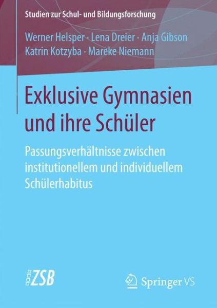 Cover for Helsper · Exklusive Gymnasien und ihre Schueler (Book) [1. Aufl. 2018 edition] (2017)