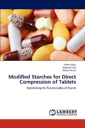 Cover for Hassan Musa · Modified Starches for Direct Compression of Tablets: Optimizing the Functionality of Starch (Paperback Book) (2012)