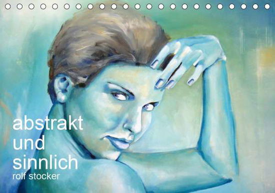 Cover for Stocker · Abstrakt Und Sinnlich (Tischkal (Book)