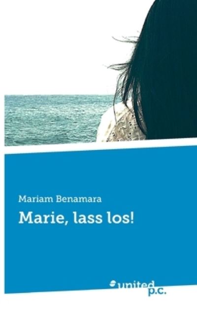 Cover for Mariam Benamara · Marie, lass los! (Book) (2022)