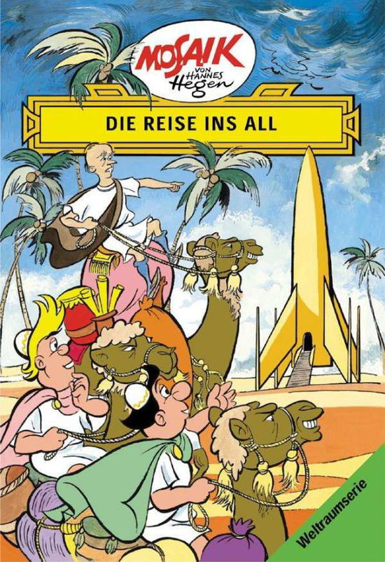 Cover for Lothar Drager · Mosaik Von Hannes Hegen: Die Reise Ins All, Bd. 1 (Mosaik Von Hannes Hegen - Wel (Book)