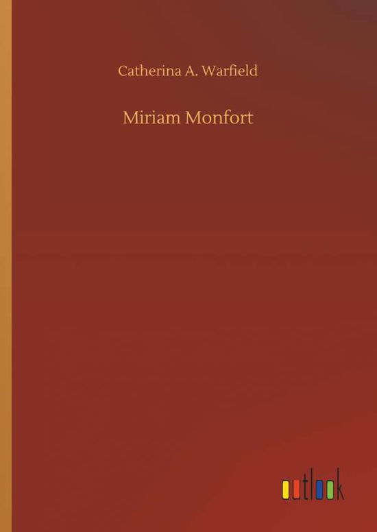 Cover for Catherina a Warfield · Miriam Monfort (Hardcover Book) (2018)