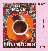 Cover for Ute Mank · Elternhaus (Hörbuch (CD)) (2023)