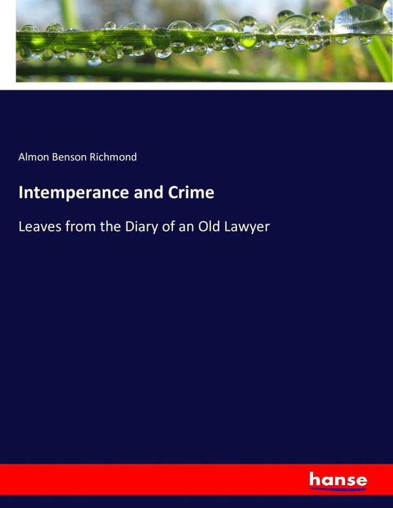 Cover for Richmond · Intemperance and Crime (Book) (2016)