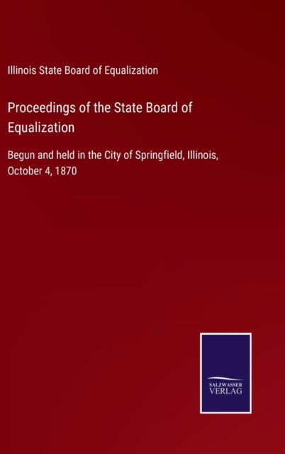 Cover for Illinois State Board of Equalization · Proceedings of the State Board of Equalization (Hardcover Book) (2022)