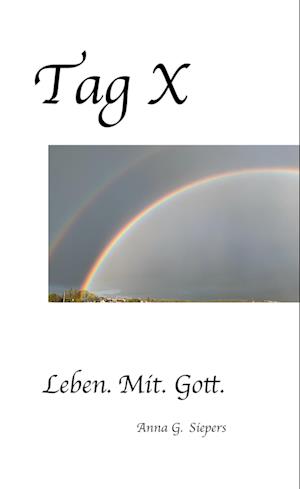 Cover for Anna G. Siepers · Tag X (Hardcover Book) (2021)