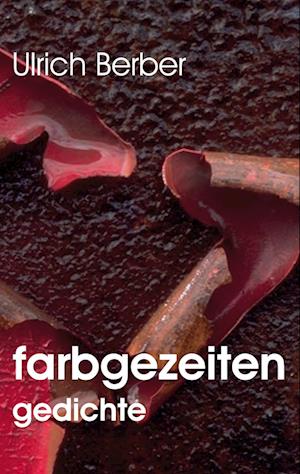 Cover for Ulrich Berber · Farbgezeiten (Book) (2024)