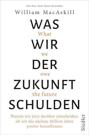 Cover for William MacAskill · Was wir der Zukunft schulden (Bok) (2023)