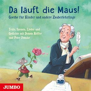 Da läuft die Maus! Goethe für Kinder und andere Zauberlehrlinge - Johann Wolfgang von Goethe - Audiobook - Jumbo - 9783833748790 - 12 czerwca 2024