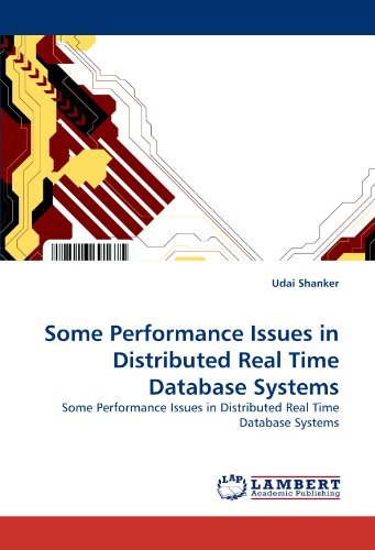Some Performance Issues in Distributed Real Time Database Systems - Udai Shanker - Livres - LAP LAMBERT Academic Publishing - 9783838363790 - 30 juin 2010