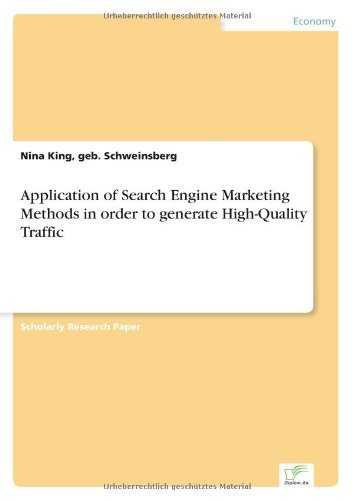 Cover for Geb Schweinsberg Nina King · Application of Search Engine Marketing Methods in order to generate High-Quality Traffic (Paperback Book) (2006)