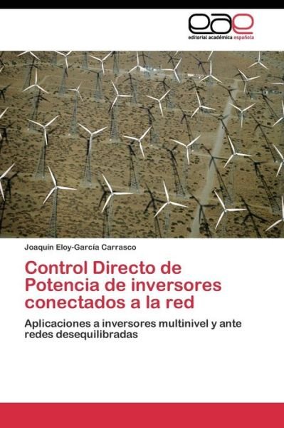 Cover for Eloy-garcia Carrasco Joaquin · Control Directo De Potencia De Inversores Conectados a La Red (Paperback Bog) (2011)