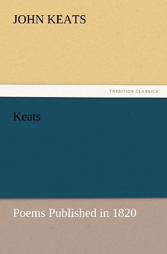 Keats: Poems Published in 1820 (Tredition Classics) - John Keats - Bücher - tredition - 9783847231790 - 24. Februar 2012
