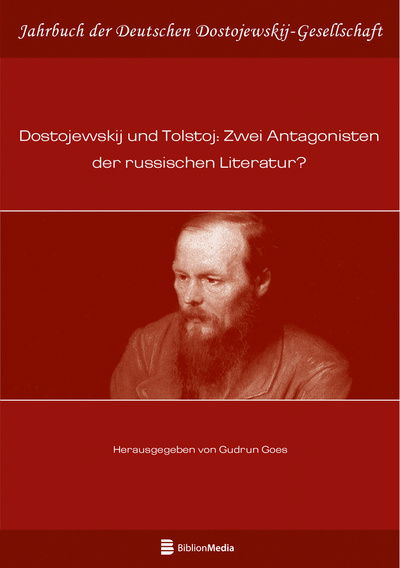 Cover for Dostojewskij Und Tolstoj: Zwei Antagonisten Der Russischen Literatur? - Jahrbuch Der Deutschen Dostojewskij-Gesellschaft (Paperback Book) (2015)