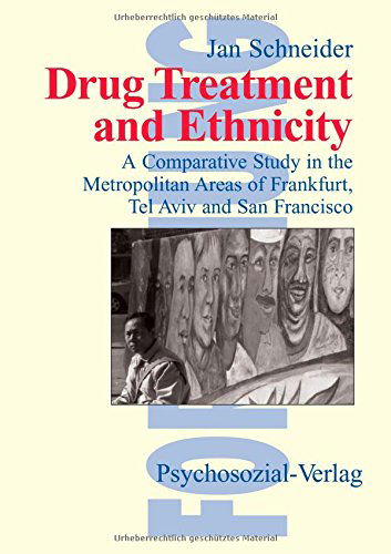 Drug Treatment and Ethnicity (Explicatio) - Jan Schneider - Livros - Psychosozial-Verlag - 9783898060790 - 2001