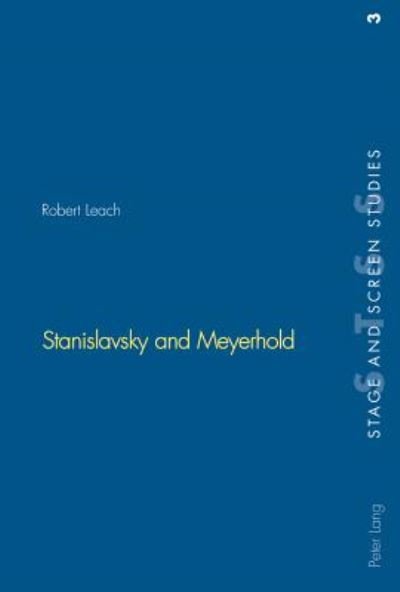 Stanislavsky and Meyerhold - Stage & Screen Studies - Robert Leach - Livros - Verlag Peter Lang - 9783906769790 - 26 de fevereiro de 2003